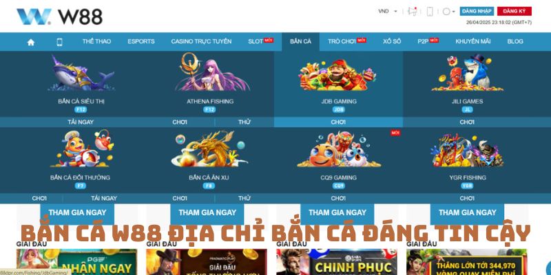Địa Chỉ Bắn Cá W88 Đáng Tin Cậy