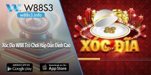 Xóc Đĩa W88 Trò Chơi Hấp Dẫn Đỉnh Cao