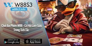 Chơi Bài Phỏm W88 - Cơ Hội Làm Giàu Trong Tích Tắc