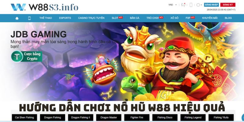 Hướng Dẫn Chơi Nổ Hũ W88 Chi Tiết
