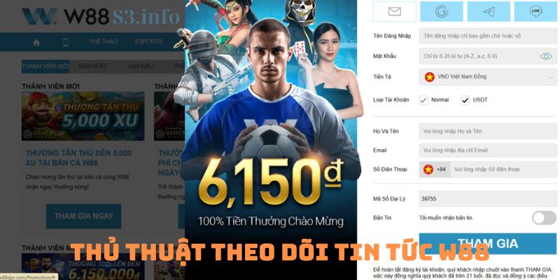 Thủ thuật hay theo dõi tin tức W88